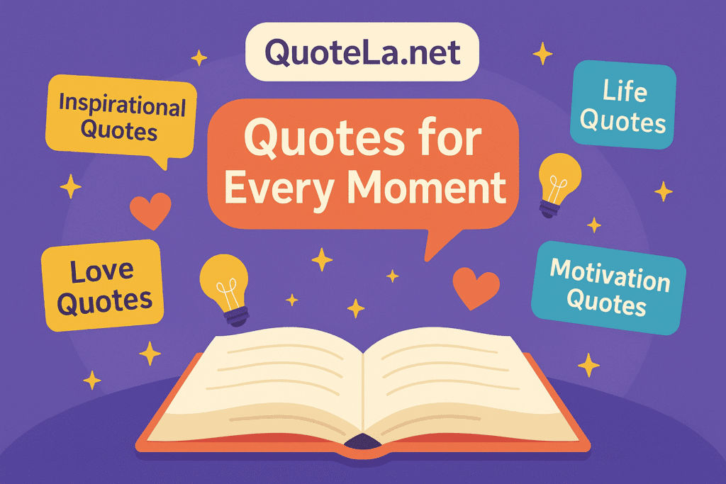 A vibrant display of inspirational quotes from QuoteLa.net with open books, hearts, and lightbulbs symbolizing ideas and emotions.