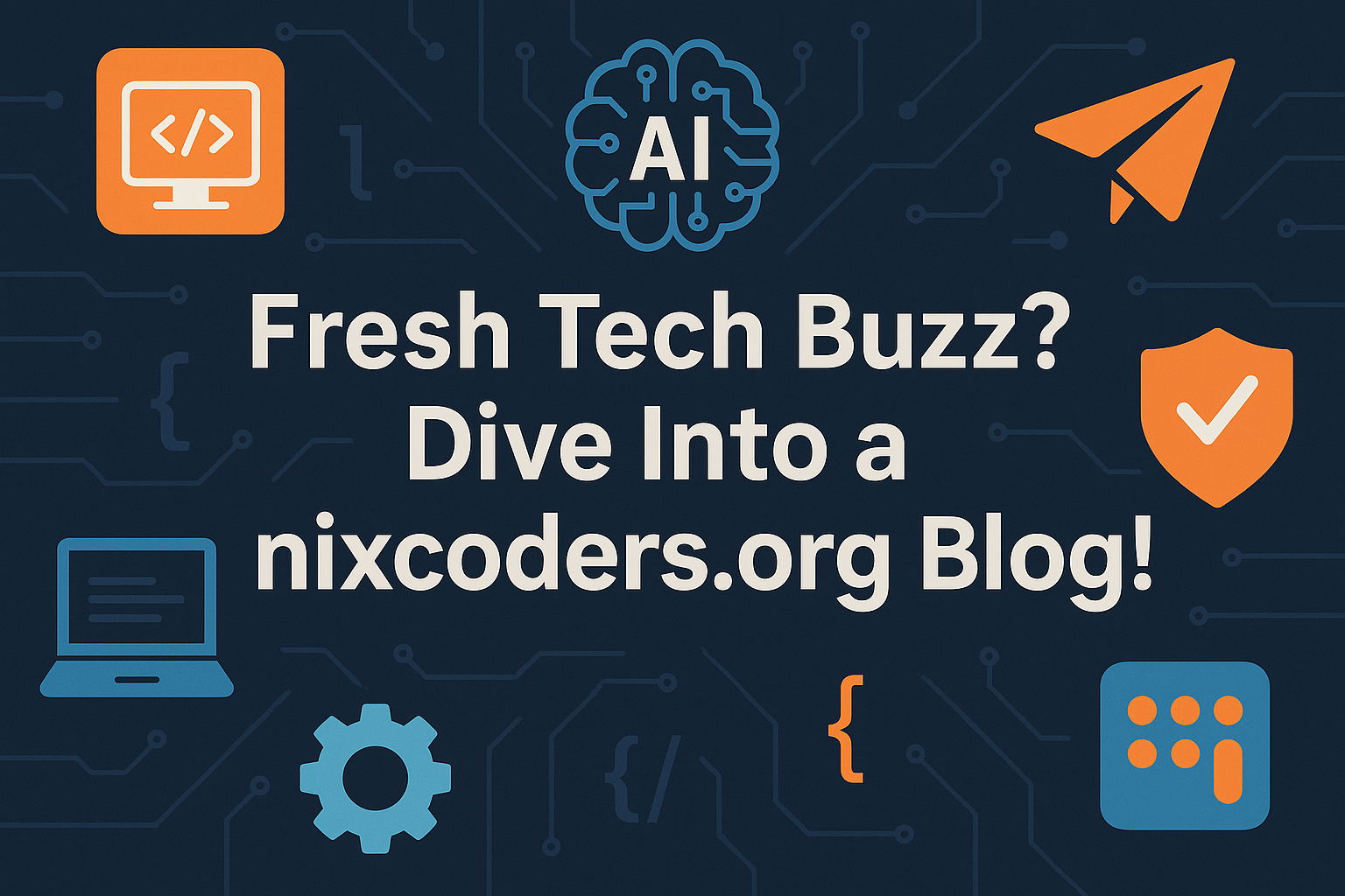 Tech blog banner with title 'Fresh Tech Buzz? Dive Into a nixcoders.org Blog!' and icons for AI, coding, shield, and laptop